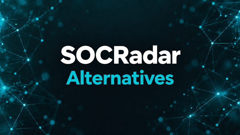 SOCRadar vs the Field: 5 Alternatives for Smarter Threat Intel