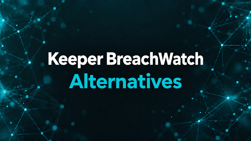5 Alternatives to BreachWatch for Wider Breach Coverage